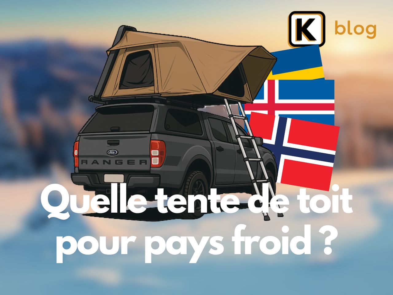 Quelle tente de toit pour pays froid​ ?