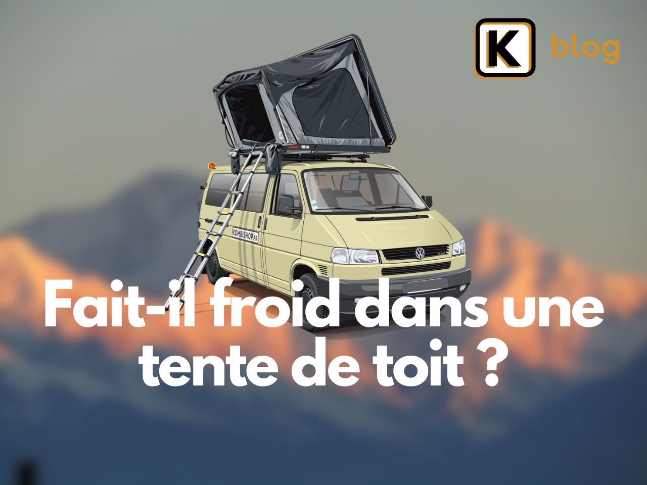 Fait-il froid dans une tente de toit ?