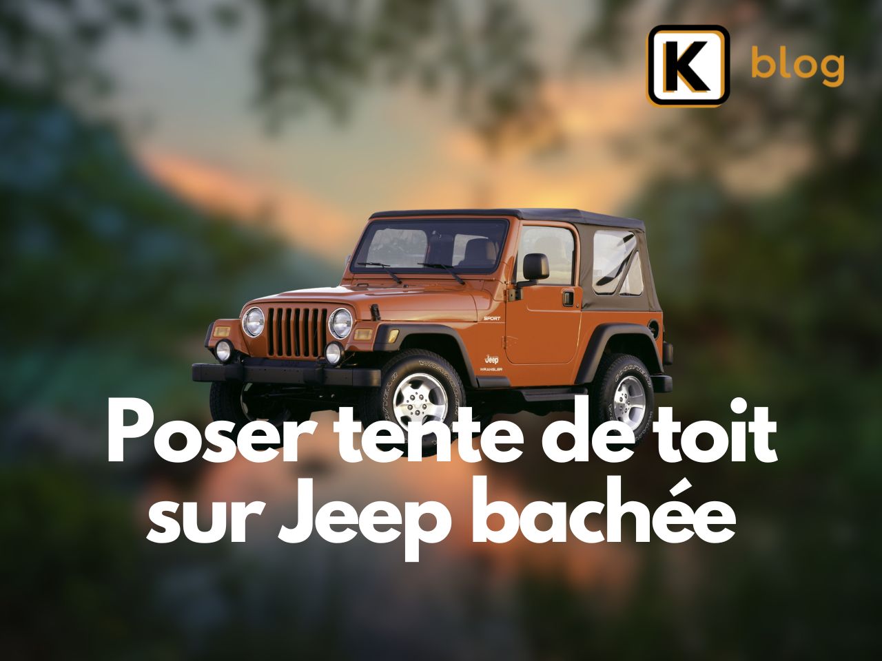 Peut-on poser une tente de toit sur jeep bâchée ?
