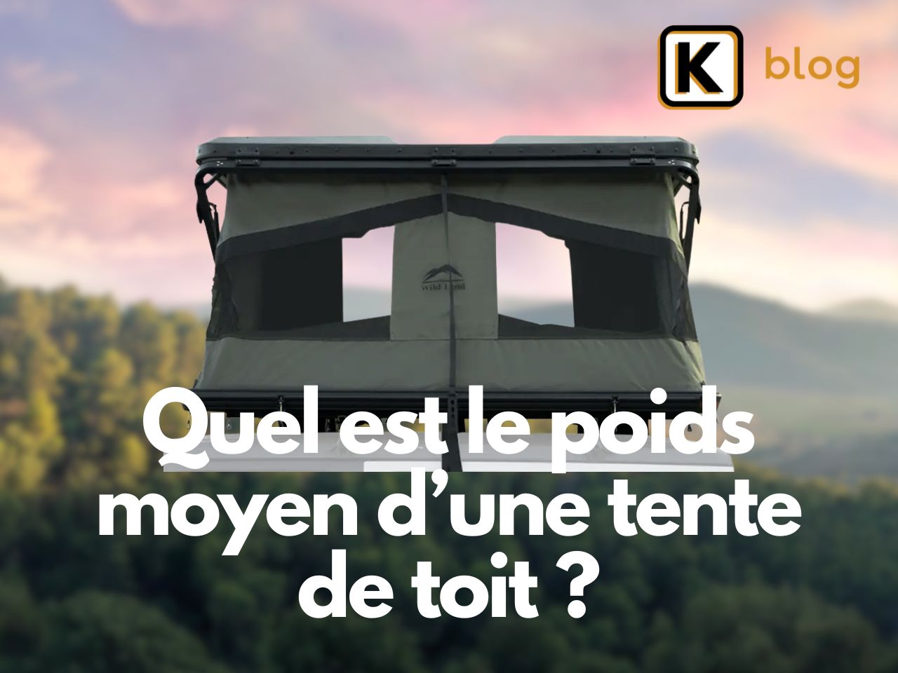 Quel est le poids moyen d&rsquo;une tente de toit ?